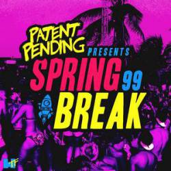 Patent Pending : Spring Break '99